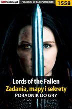 Okadka ksiki Lords of the Fallen - zadania, mapy i sekrety - poradnik do gry