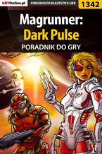 Okładka - Magrunner: Dark Pulse - poradnik do gry - Patryk "Irtan" Grochala