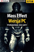 Okładka - Mass Effect - PC - poradnik do gry - Artur "Metatron" Falkowski