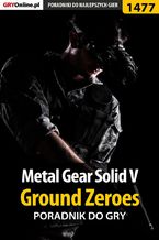 Metal Gear Solid V: Ground Zeroes - poradnik do gry