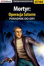 Okładka - Mortyr: Operacja Sztorm - poradnik do gry - Adam "eJay" Kaczmarek