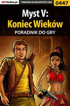 Okładka - Myst V: Koniec Wieków - poradnik do gry - Bolesław "Void" Wójtowicz