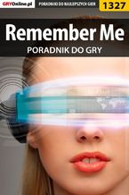 Okładka - Remember Me - poradnik do gry - Jacek "Stranger" Hałas