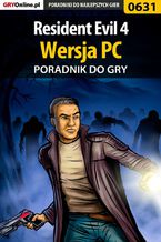 Okładka - Resident Evil 4 - PC - poradnik do gry - Łukasz "Crash" Kendryna