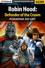 Okładka - Robin Hood: Defender of the Crown - poradnik do gry - Piotr "Ziuziek" Deja