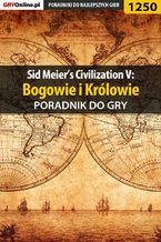 Okładka - Sid Meier's Civilization V: Bogowie i Królowie - poradnik do gry - Dawid "Kthaara" Zgud