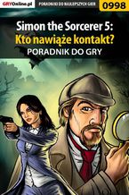 Simon the Sorcerer 5: Kto nawiąże kontakt? - poradnik do gry