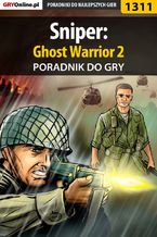 Okładka - Sniper: Ghost Warrior 2 - poradnik do gry - Artur "Arxel" Justyński