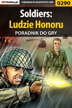 Okadka ksiki Soldiers: Ludzie Honoru - poradnik do gry