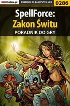 Okładka - SpellForce: Zakon Świtu - poradnik do gry - Jacek "Stranger" Hałas