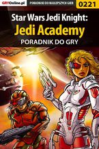 Star Wars Jedi Knight: Jedi Academy - poradnik do gry