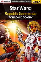 Okładka - Star Wars: Republic Commando - poradnik do gry - Marcin "Siwy" Pietrak