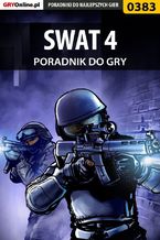 Okładka - SWAT 4 - poradnik do gry - Łukasz "Gajos" Gajewski