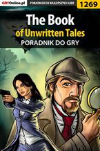 Okładka - The Book of Unwritten Tales - poradnik do gry - Zamęcki "g40st" Przemysław