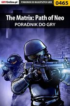 Okładka - The Matrix: Path of Neo - poradnik do gry - Bartosz "Mr Error" Weselak