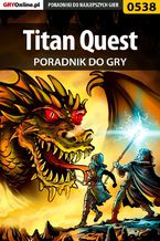 Okładka - Titan Quest - poradnik do gry - Łukasz "Crash" Kendryna