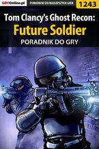 Okadka ksiki Tom Clancy's Ghost Recon: Future Soldier - poradnik do gry