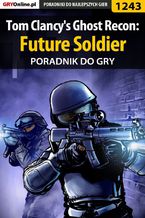 Tom Clancy's Ghost Recon: Future Soldier - poradnik do gry