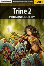 Okładka - Trine 2 - poradnik do gry - Michał "Wolfen" Basta