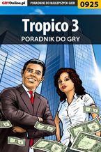 Okładka - Tropico 3 - poradnik do gry - Michał "Wolfen" Basta