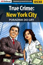 Okładka - True Crime: New York City - poradnik do gry - Paweł "PaZur76" Surowiec