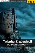 Okładka - Twierdza: Krzyżowiec II - poradnik do gry - Jakub Bugielski