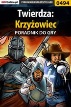 Twierdza: Krzyżowiec - poradnik do gry