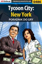 Okładka - Tycoon City: New York - poradnik do gry - Jacek "Stranger" Hałas