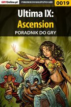 Okładka - Ultima IX: Ascension - poradnik do gry - Wojciech "Soulcatcher" Antonowicz