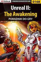 Unreal II: The Awakening - poradnik do gry