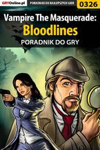 Okładka - Vampire The Masquerade: Bloodlines - poradnik do gry - Krzysztof Gonciarz