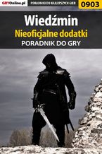 Wiedźmin - nieoficjalne dodatki - poradnik do gry