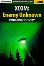 Okładka - XCOM: Enemy Unknown - poradnik do gry - Asmodeusz