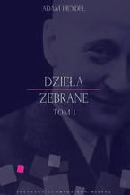 Okładka - Dzieła zebrane, tom I - Adam Heydel