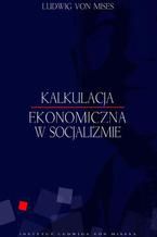 Okadka ksiki Kalkulacja ekonomiczna w socjalizmie