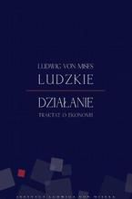 Okładka - Ludzkie działanie. Traktat o ekonomii - Ludwig von Mises