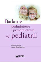 Badanie podmiotowe i przedmiotowe w pediatrii