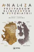 Okładka - Analiza przypadków klinicznych w psychiatrii - Marek Jarema