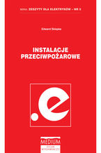 Okładka - Instalacje przeciwpożarowe. Zeszyty dla elektryków - nr 5 - Edward Skiepko