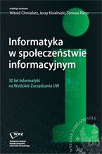 Okładka - Informatyka w społeczeństwie informacyjnym - Witold Chmielarz, Jerzy Kisielnicki, Tomasz Parys