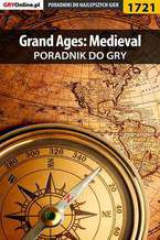 Okładka - Grand Ages: Medieval - poradnik do gry - Łukasz "Keczup" Wiśniewski