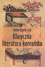 Okładka - Klasyczna literatura koreańska - Halina Ogarek-Czoj