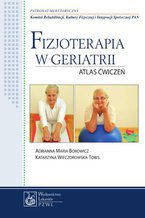 Okadka ksiki Fizjoterapia w geriatrii. Atlas wicze