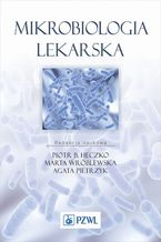 Okładka - Mikrobiologia lekarska - Piotr B. Heczko, Agata Pietrzyk, Marta Wróblewska