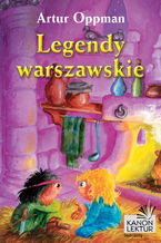 Okładka - Legendy warszawskie - Artur Oppman