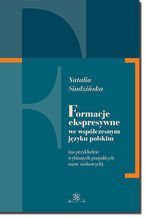 Formacje ekspresywne we współczesnym języku polskim na przykładzie wybranych pospolitych nazw osobowych