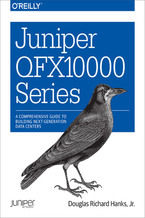 Okładka - Juniper QFX10000 Series. A Comprehensive Guide to Building Next-Generation Data Centers - Douglas Richard Hanks