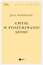 Okładka - Umysł w poszukiwaniu sensu - Jerzy Surdykowski