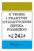 Okładka - Z Teorii i Praktyki Dydaktycznej Języka Polskiego. T. 24 - red. Danuta Krzyżyk