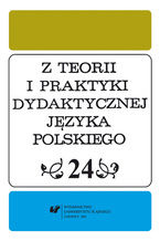 Z Teorii i Praktyki Dydaktycznej Jzyka Polskiego. T. 24